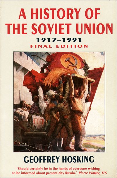 History of the Soviet Union - Geoffrey Hosking