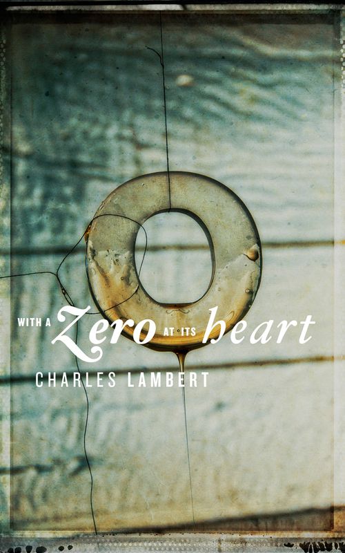 With a Zero at its Heart, Contemporary Fiction, Paperback, Charles Lambert