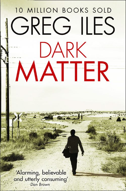 Dark Matter, Sci-Fi & Fantasy, Paperback, Greg Iles