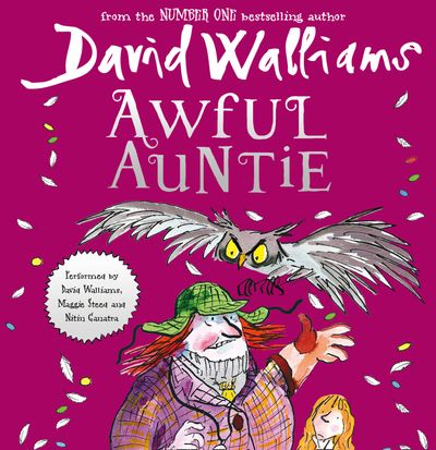 Cover image for Awful Auntie: Unabridged edition - David Walliams, Read by David Walliams, Maggie Steed and Nitin Ganatra