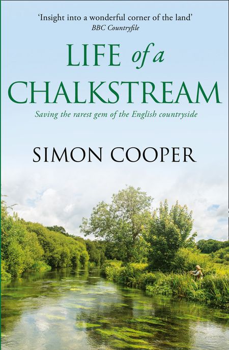 Cover image for Life of a Chalkstream - Simon Cooper