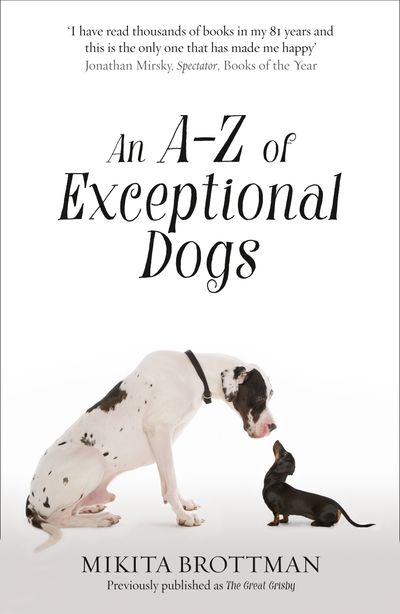 Cover image for An A–Z of Exceptional Dogs - Mikita Brottman