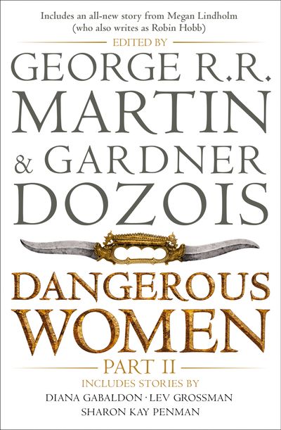 Dangerous Women Part 2 - Edited by George R.R. Martin and Gardner Dozois