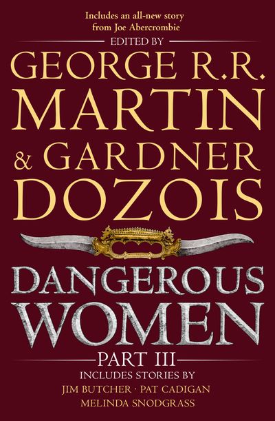 Dangerous Women Part 3 - Edited by George R.R. Martin and Gardner Dozois