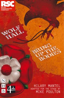 Wolf Hall & Bring Up the Bodies: RSC Stage Adaptation