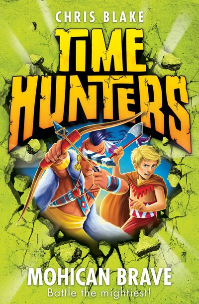 Time Hunters - Mohican Brave (Time Hunters, Book 11) - Chris Blake