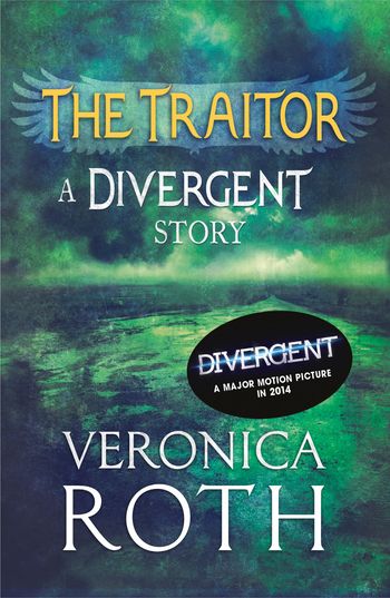 The Traitor: A Divergent Story - Veronica Roth