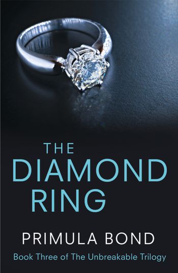 Unbreakable Trilogy - The Diamond Ring (Unbreakable Trilogy, Book 3) - Primula Bond