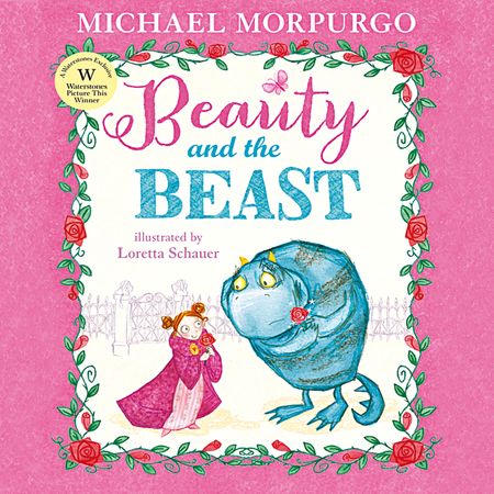 Beauty and the Beast - Michael Morpurgo, Illustrated by Loretta Schauer, Read by Michael Morpurgo