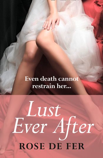 Lust Ever After - Rose de Fer