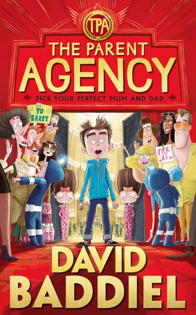The Parent Agency - David Baddiel, Illustrated by Jim Field