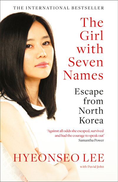 Cover image for The Girl with Seven Names: A North Korean Defector’s Story - Hyeonseo Lee, With David John