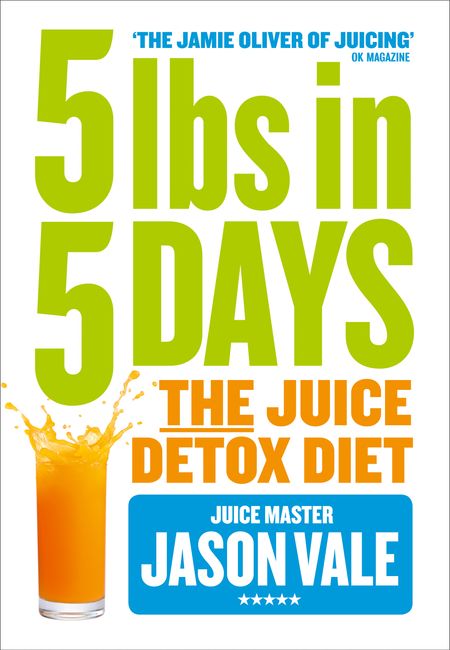 5LBs in 5 Days The Juice Detox Diet HarperReach