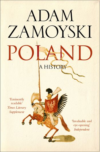 Poland: A history - Adam Zamoyski