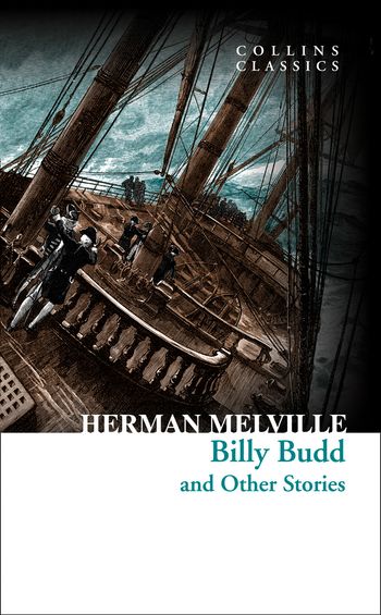 Collins Classics - Billy Budd and Other Stories (Collins Classics) - Herman Melville