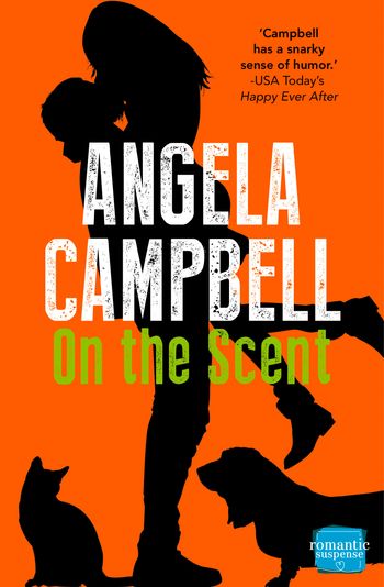 The Psychic Detective - On the Scent (The Psychic Detective, Book 1) - Angela Campbell
