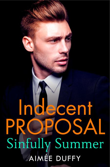 Cover image for Indecent Proposal - Sinfully Summer: A hot, page-turning romance for fans of 365 days! (Indecent Proposal, Book 1) - Aimee Duffy