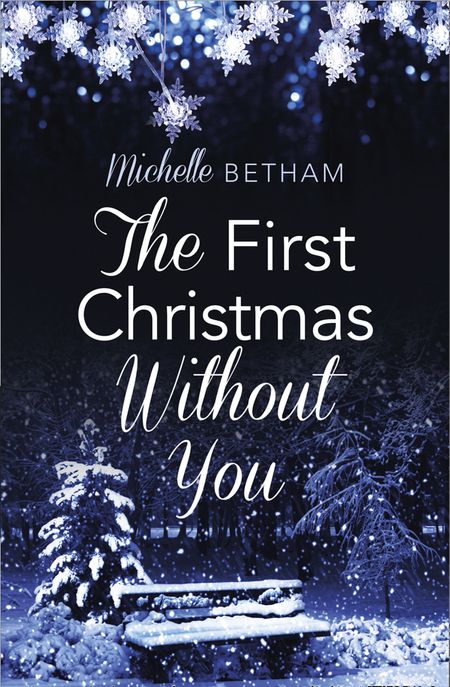 The First Christmas Without You - Michelle Betham