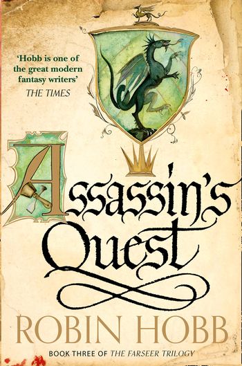 The Farseer Trilogy - Assassin’s Quest (The Farseer Trilogy, Book 3) - Robin Hobb