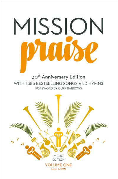Cover image for Mission Praise (Two-Volume Set): Full Music: New 30th Anniversary edition - Edited by Peter Horrobin and Greg Leavers