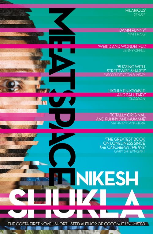 Meatspace, Fiction – Fiction: literary and general non-genre – Modern and contemporary fiction: literary and general, Paperback, Nikesh Shukla