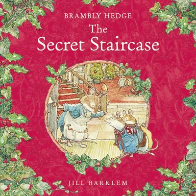 Cover image for Brambly Hedge - The Secret Staircase (Brambly Hedge): Unabridged edition - Jill Barklem, Read by John Moffatt