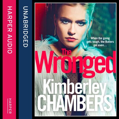 The Wronged: No parent should ever have to bury their child… - Kimberley Chambers, Read by Annie Aldington