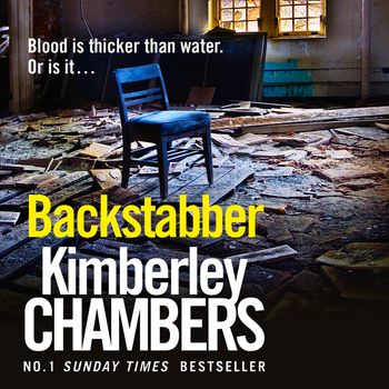Backstabber: Unabridged edition - Kimberley Chambers, Read by Annie Aldington