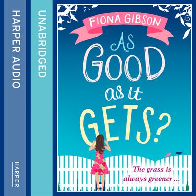 As Good As It Gets?: Unabridged edition - Fiona Gibson, Read by Jenny Funnell