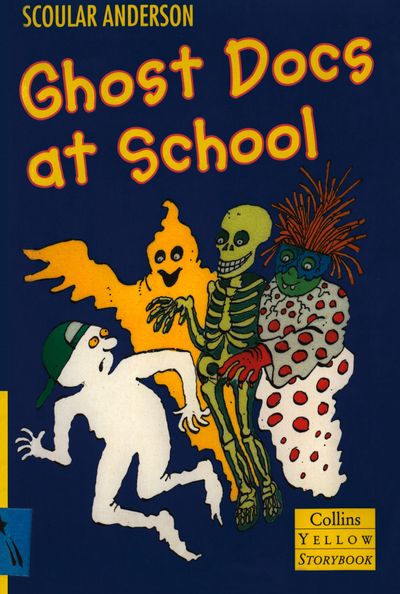Yellow Storybook - Ghost Docs at School (Yellow Storybook) - Scoular Anderson