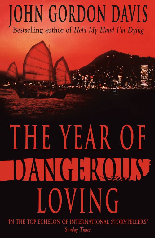 The Year of Dangerous Loving, Crime & Thriller, Paperback, John Gordon Davis