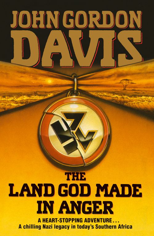 The Land God Made in Anger, Fiction, Paperback, John Gordon Davis