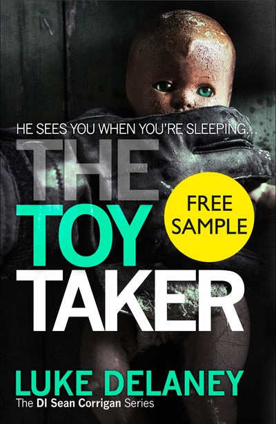 Cover image for DI Sean Corrigan - The Toy Taker: Free Sampler (DI Sean Corrigan, Book 3) - Luke Delaney