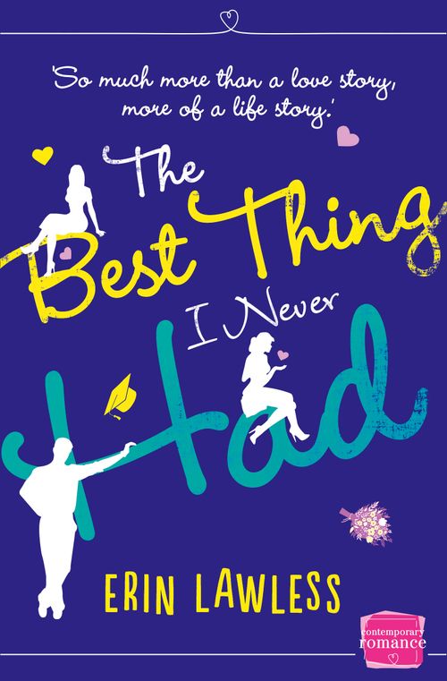 The Best Thing I Never Had, Romance, Paperback, Erin Lawless