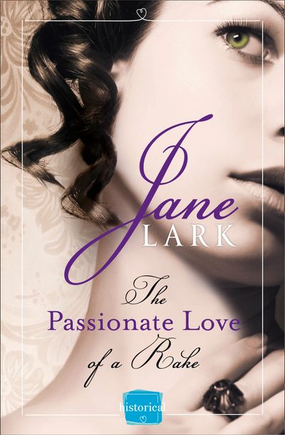 The Passionate Love of a Rake (The Marlow Family Secrets, Book 2) - Jane Lark