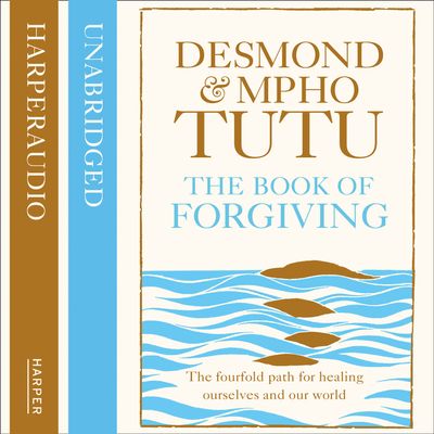 - Archbishop Desmond Tutu and Rev Mpho Tutu, Read by Mpho Tutu and Hakeem Kae Kazim