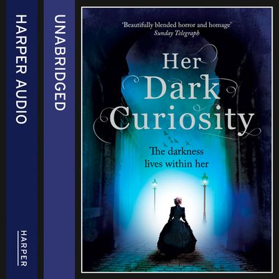 Her Dark Curiosity: Unabridged edition - Megan Shepherd, Read by Lucy Rayner