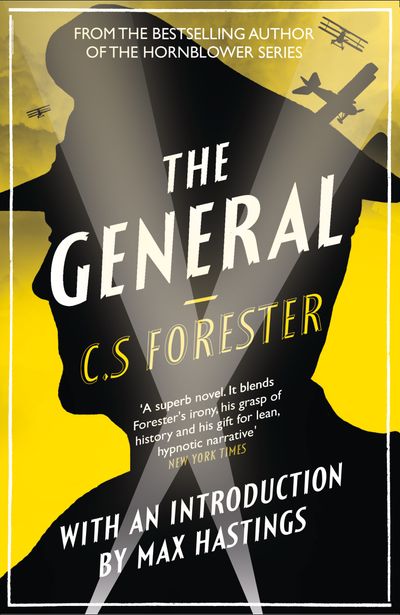 Cover image for The General: The Classic WWI Tale of Leadership - C. S. Forester, Introduction by Max Hastings