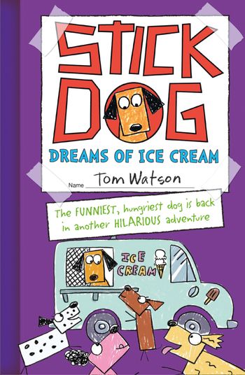 Stick Dog Dreams of Ice Cream - Tom Watson