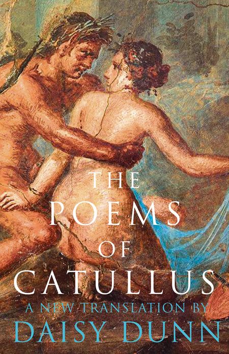 Cover image for The Poems of Catullus - Translated by Daisy Dunn