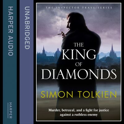 Cover image for Inspector Trave - The King of Diamonds (Inspector Trave, Book 2): Unabridged edition - Simon Tolkien, Read by Leighton Pugh