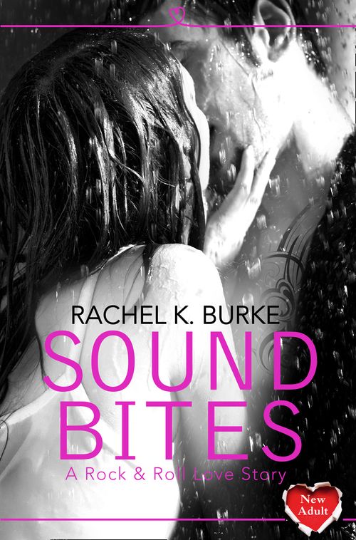 Sound Bites, Romance, Paperback, Rachel K Burke