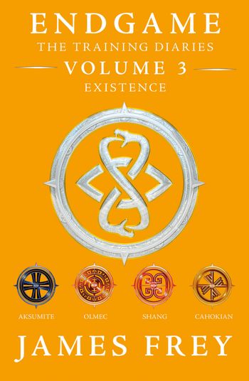 Endgame: The Training Diaries - Existence (Endgame: The Training Diaries, Book 3) - James Frey