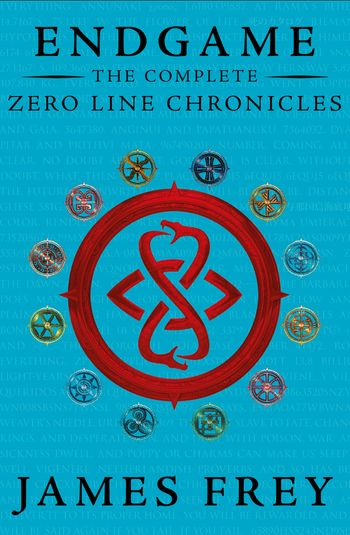 Endgame: The Zero Line Chronicles - The Complete Zero Line Chronicles (Incite, Feed, Reap) (Endgame: The Zero Line Chronicles) - James Frey