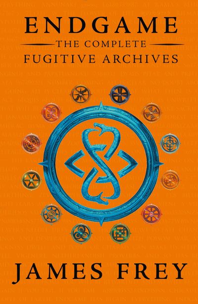 Endgame: The Fugitive Archives - The Complete Fugitive Archives (Project Berlin, The Moscow Meeting, The Buried Cities) (Endgame: The Fugitive Archives) - James Frey
