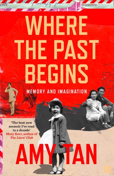 Where the Past Begins: Memory and Imagination - Amy Tan