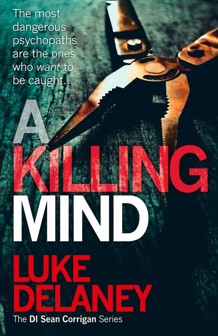 Cover image for DI Sean Corrigan - A Killing Mind (DI Sean Corrigan, Book 5) - Luke Delaney