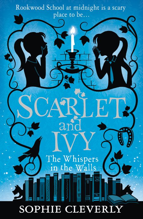 The Whispers in the Walls: A Scarlet and Ivy Mystery, Children's, Paperback, Sophie Cleverly