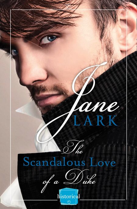 The Scandalous Love of a Duke: A romantic and passionate regency romance (The Marlow Family Secrets, Book 3) - Jane Lark