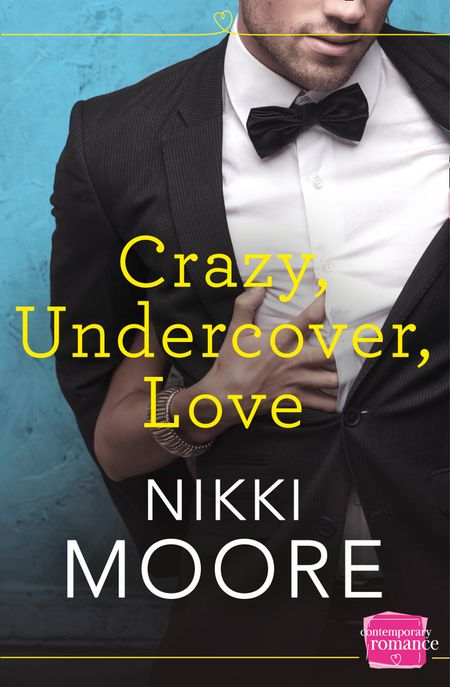 Cover image for Crazy, Undercover, Love - Nikki Moore